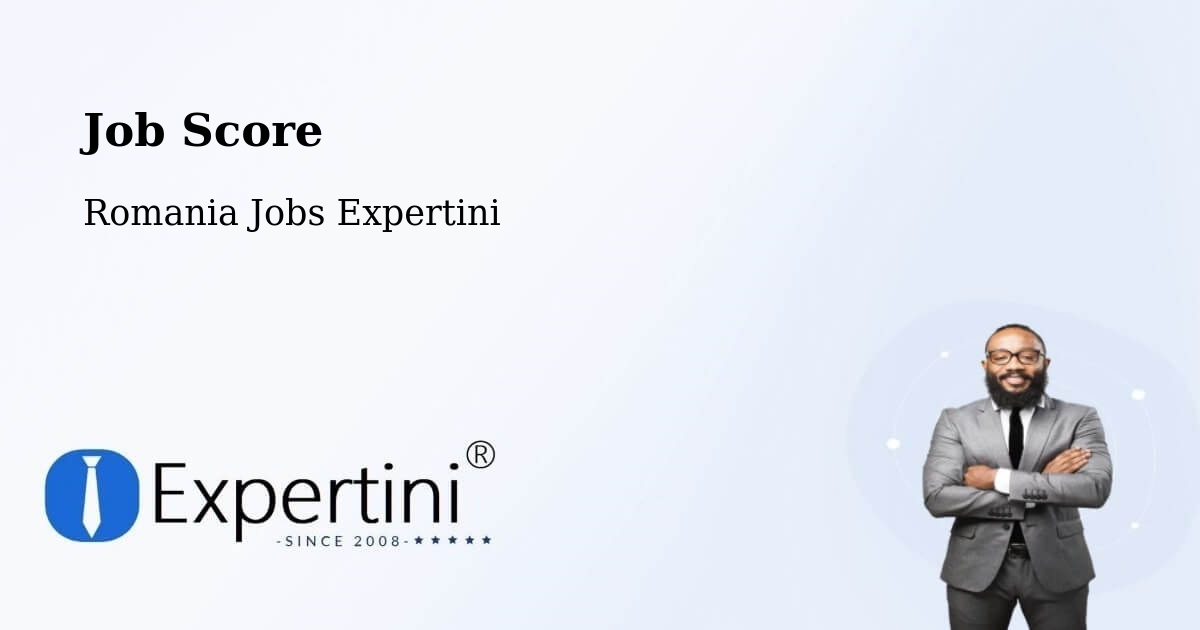 Job Score & Job Description Score Tool – Lăpușna - Romania Jobs Expertini